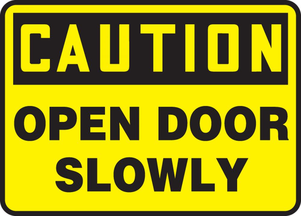 Safety Sign, CAUTION OPEN DOOR SLOWLY, 7&#34; x 10&#34;, Adhesive Vinyl
