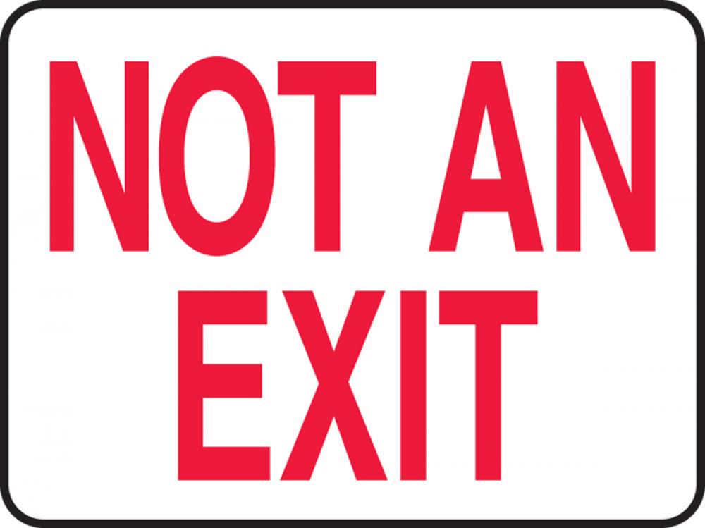 SIGN 10&#34; X 7&#34; &#34;NOT AN EXIT&#34; ADHESIVE VINYL