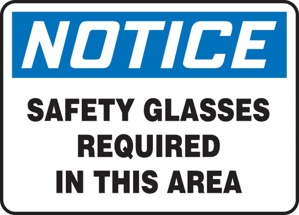 Safety Sign, NOTICE SAFETY GLASSES REQUIRED IN THIS AREA, 7&#34; x 10&#34;, Adhesive Vinyl