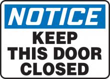 Accuform MABR823VS - Safety Sign, NOTICE KEEP THIS DOOR CLOSED, 7" x 10", Adhesive Vinyl