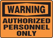 Accuform MADM322VS - Safety Sign, WARNING AUTHORIZED PERSONNEL ONLY, 7" x 10", Adhesive Vinyl