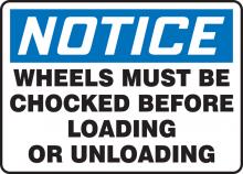 Accuform MVHR830VS - Safety Sign, NOTICE WHEELS MUST BE CHOCKED BEFORE LOADING OR UNLOADING,7 x 10 Adhesive Vinyl